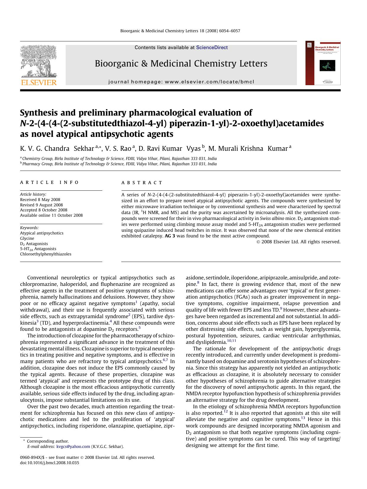 Synthesis and preliminary pharmacological evaluation of N-2-(4-(4-(2-substitutedthiazol-4-yl) piperazin-1-yl)-2-oxoethyl)acetamides as novel atypical antipsychotic agents by K.V.G. Chandra Sekhar; V.S. Rao; D. Ravi Kumar Vyas; M. Murali Krishna Kumar