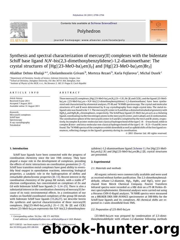 Synthesis and spectral characterization of mercury(II) complexes with the bidentate Schiff base ligand N,NÃ¢â¬Â²-bis(2,3-dimethoxybenzylidene)-1,2-diaminoethane: The crystal struc by Aliakbar Dehno Khalaji & Gholamhossein Grivani & Morteza Rezaei & Karla Fejfarova & Michal Dusek