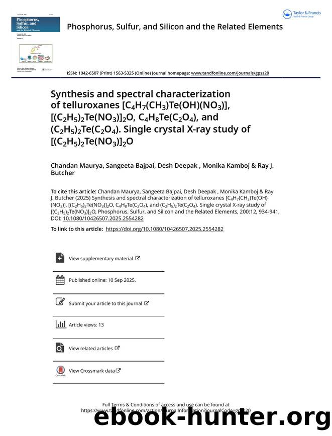 Synthesis and spectral characterization of telluroxanes [C4H7(CH3)Te(OH)(NO3)], [(C2H5)2Te(NO3)]2O, C4H8Te(C2O4), and (C2H5)2Te(C2O4). Single crystal X-ray study of [(C2H5)2Te(NO3)]2O by Maurya Chandan & Bajpai Sangeeta & Deepak Desh & Kamboj Monika & Butcher Ray J