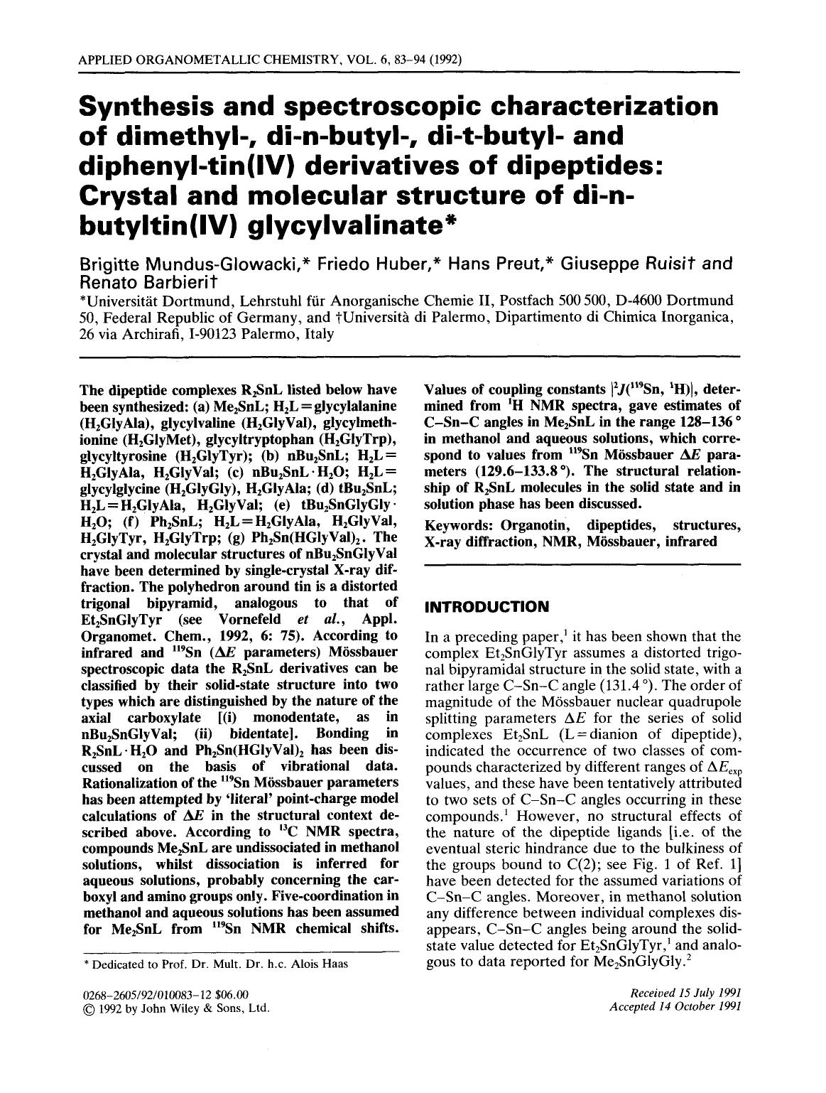 Synthesis and spectroscopic characterization of dimethyl-, di-n-butyl-, di-t-butyl-and diphenyl-tin(iv) derivatives of dipeptides: Crystal and molecular structure of di-n-butyltin(iv) glycylvalinate by Unknown