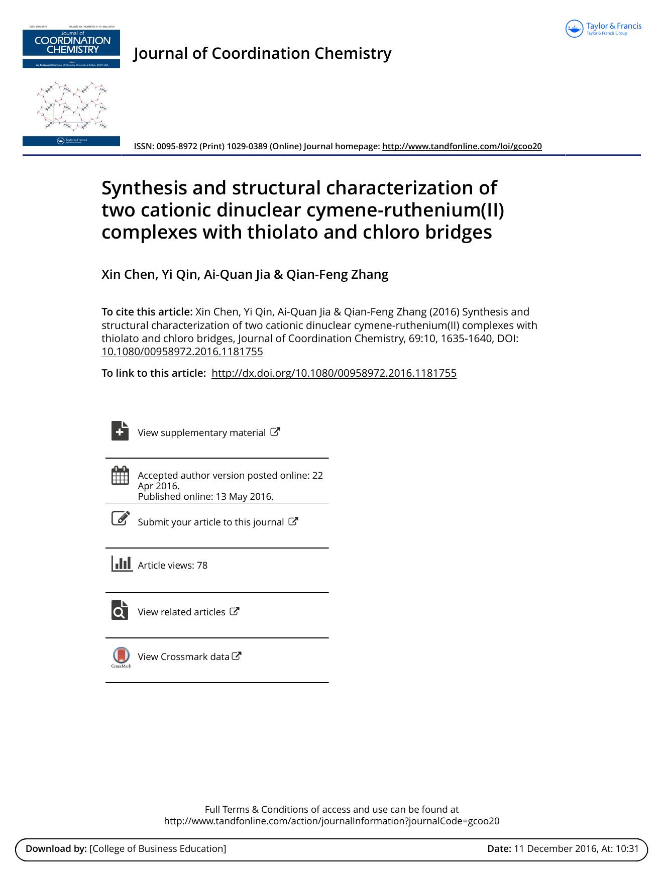 Synthesis and structural characterization of two cationic dinuclear cymene-ruthenium(II) complexes with thiolato and chloro bridges by Xin Chen & Yi Qin & Ai-Quan Jia & Qian-Feng Zhang