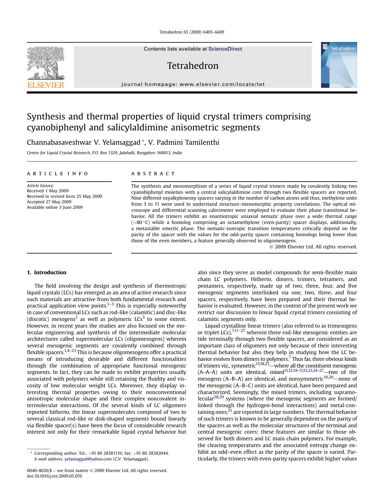 Synthesis and thermal properties of liquid crystal trimers comprising cyanobiphenyl and salicylaldimine anisometric segments by Channabasaveshwar V. Yelamaggad; V. Padmini Tamilenthi