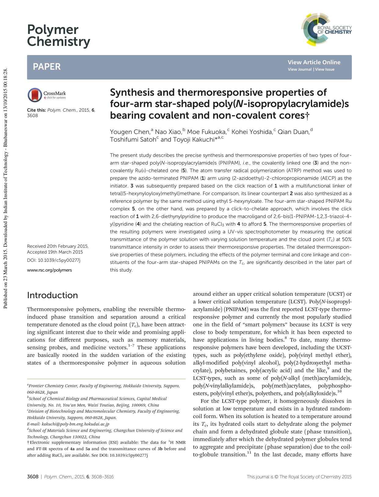 Synthesis and thermoresponsive properties of four-arm star-shaped poly(N-isopropylacrylamide)s bearing covalent and non-covalent cores by Yougen Chen Nao Xiao Moe Fukuoka Kohei Yoshida Qian Duan Toshifumi Satoh Toyoji Kakuchi