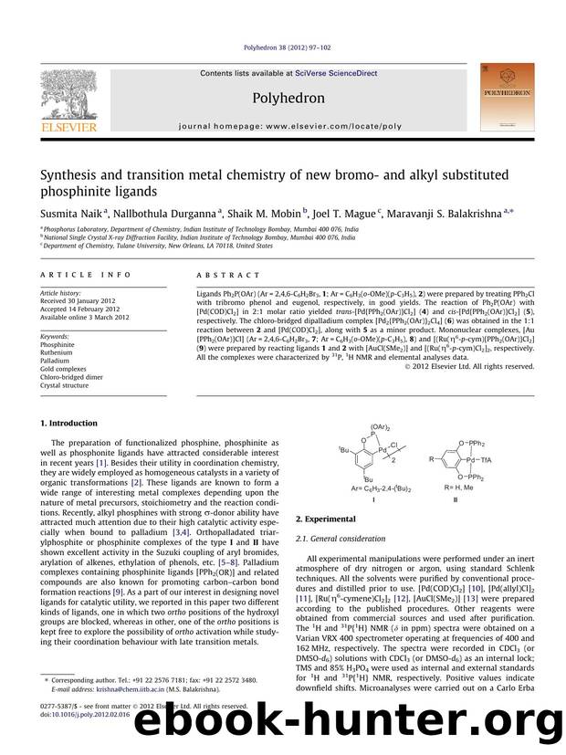 Synthesis and transition metal chemistry of new bromo- and alkyl substituted phosphinite ligands by Susmita Naik & Nallbothula Durganna & Shaik M. Mobin & Joel T. Mague & Maravanji S. Balakrishna