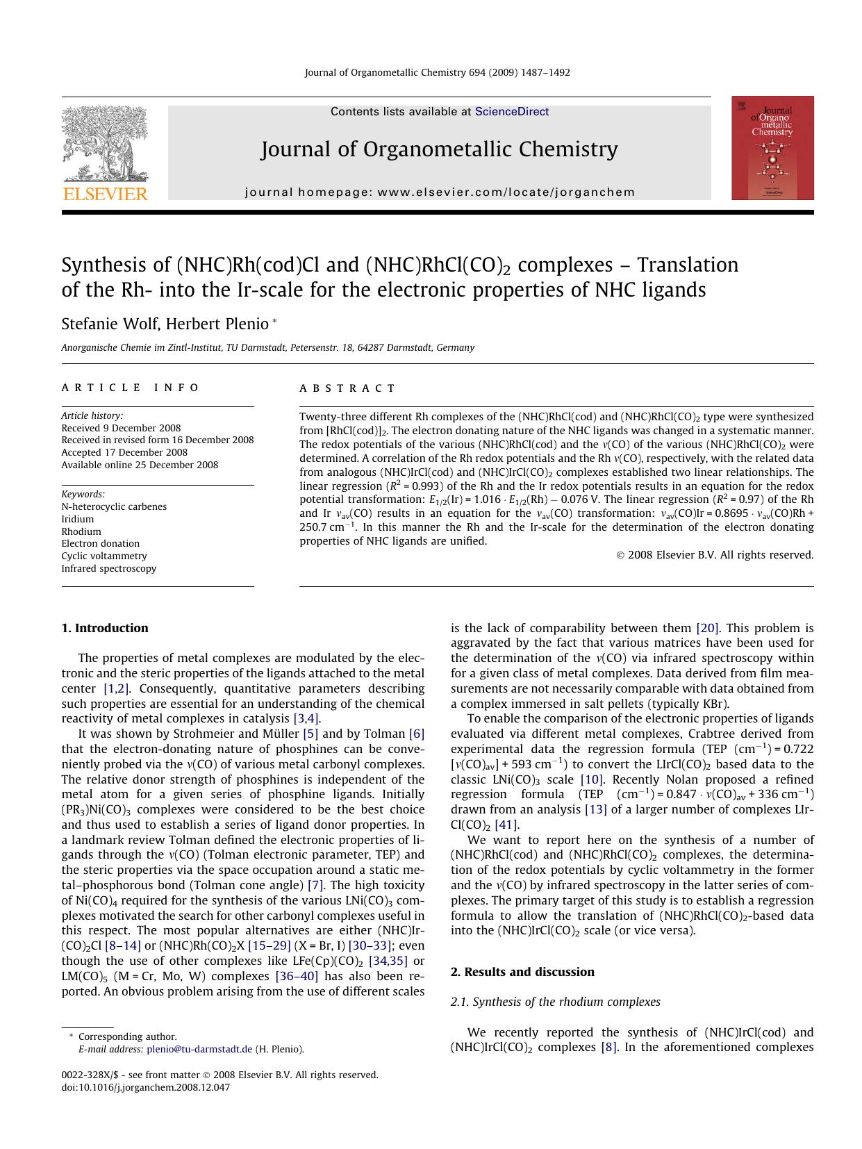 Synthesis of (NHC)Rh(cod)Cl and (NHC)RhCl(CO)2 complexes – Translation of the Rh- into the Ir-scale for the electronic properties of NHC ligands by Stefanie Wolf; Herbert Plenio