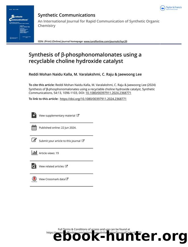 Synthesis of Î²-phosphonomalonates using a recyclable choline hydroxide catalyst by Kalla Reddi Mohan Naidu & Varalakshmi M. & Raju C. & Lee Jaewoong