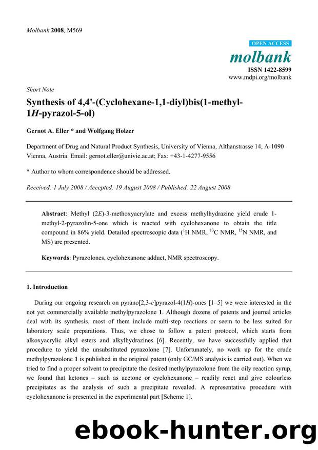 Synthesis of 4,4'-(Cyclohexane-1,1-diyl)bis(1-methyl-1H-pyrazol-5-ol) by Gernot A. Eller & Wolfgang Holzer