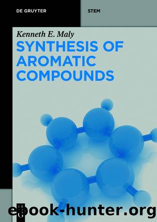 Synthesis of Aromatic Compounds by Kenneth E. Maly