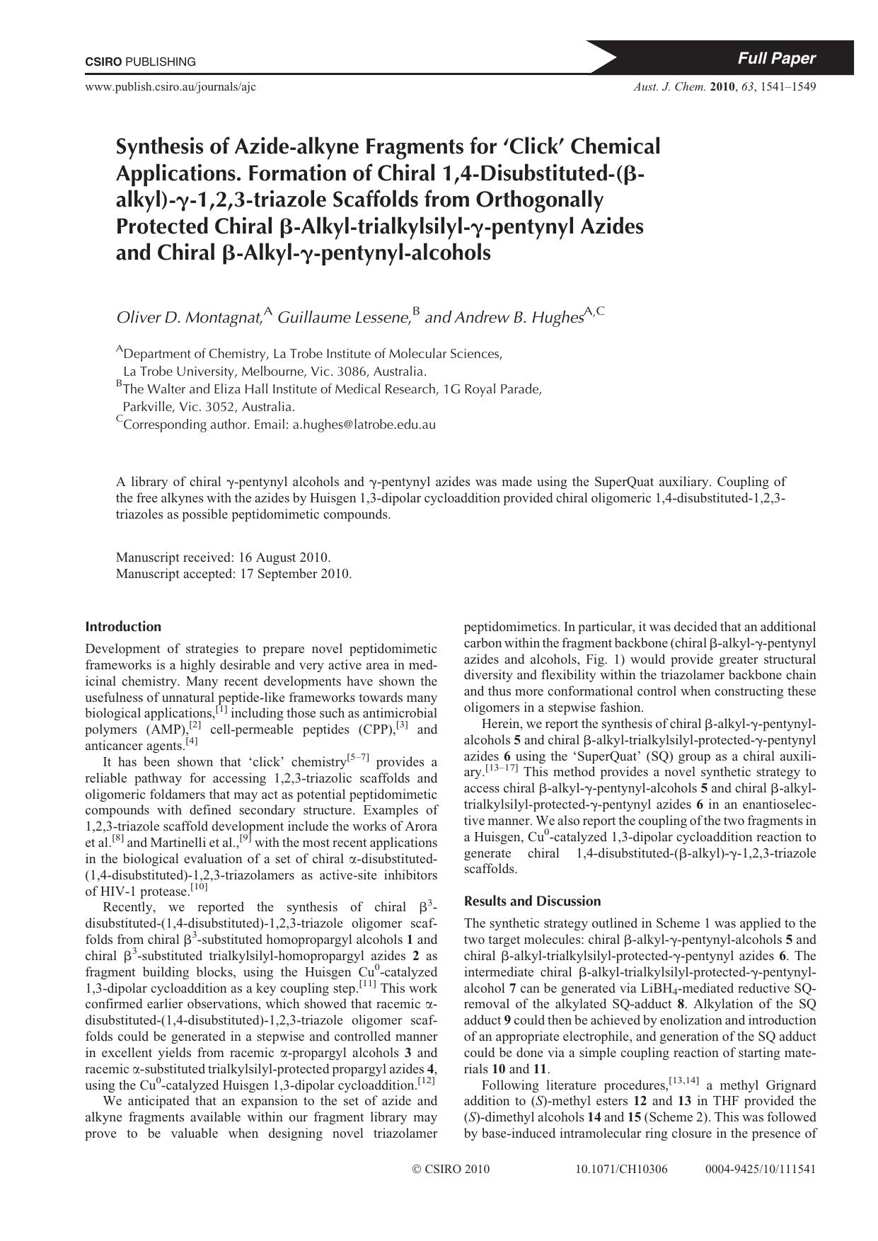 Synthesis of Azide-alkyne Fragments for `ClickÂ´ Chemical Applications. Formation of Chiral 1,4-Disubstituted-(beta-alkyl)-gamma-1,2,3-triazole Scaffolds from Orthogonally Protecte by O. D. Montagnat G. Lessene and A. B. Hughes