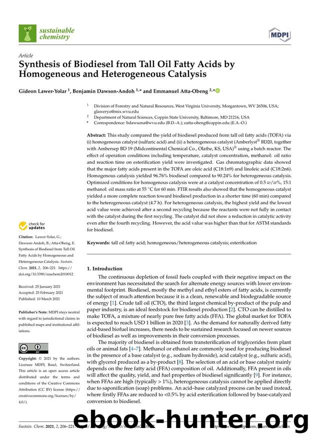 Synthesis of Biodiesel from Tall Oil Fatty Acids by Homogeneous and Heterogeneous Catalysis by Gideon Lawer-Yolar Benjamin Dawson-Andoh & Emmanuel Atta-Obeng