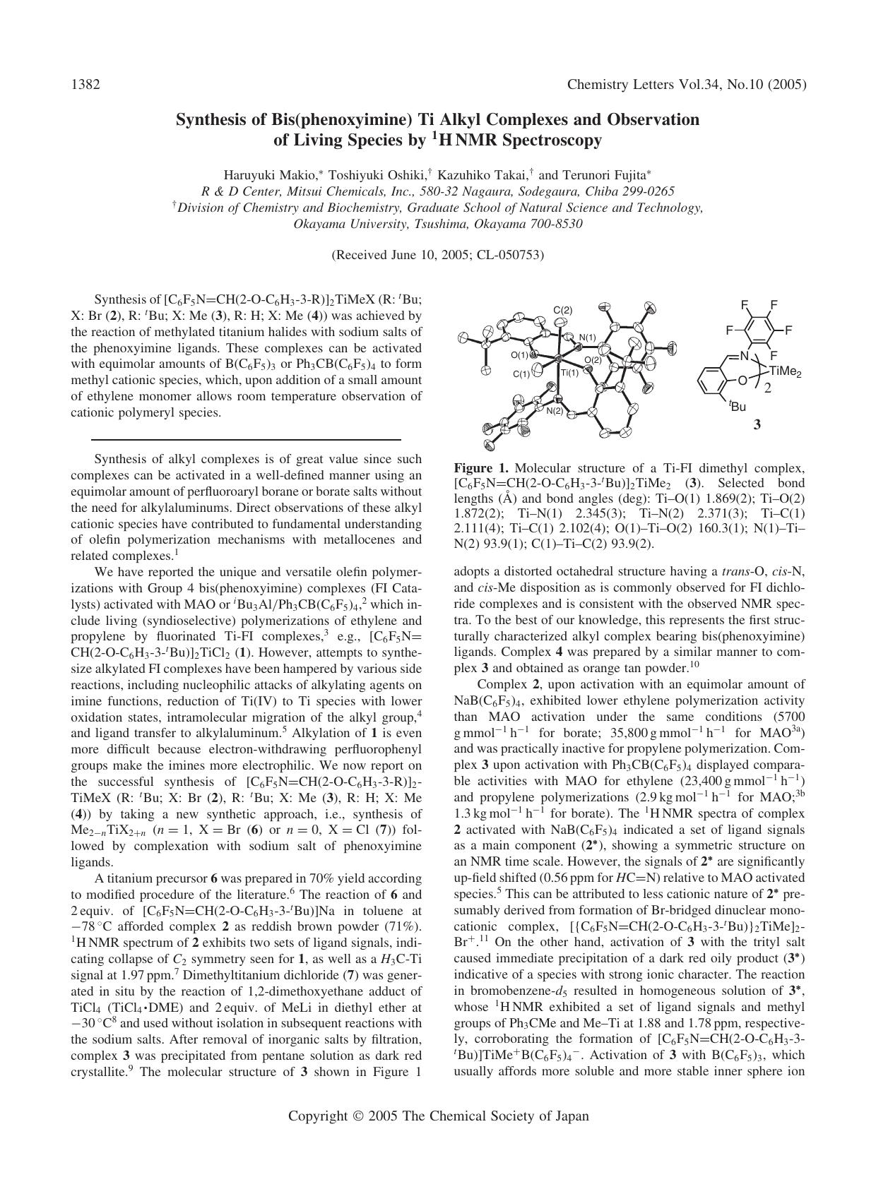 Synthesis of Bis(phenoxyimine) Ti Alkyl Complexes and Observation of Living Species by ^{1}HNMR Spectroscopy by Haruyuki Makio Toshiyuki Oshiki Kazuhiko Takai and Terunori Fujita