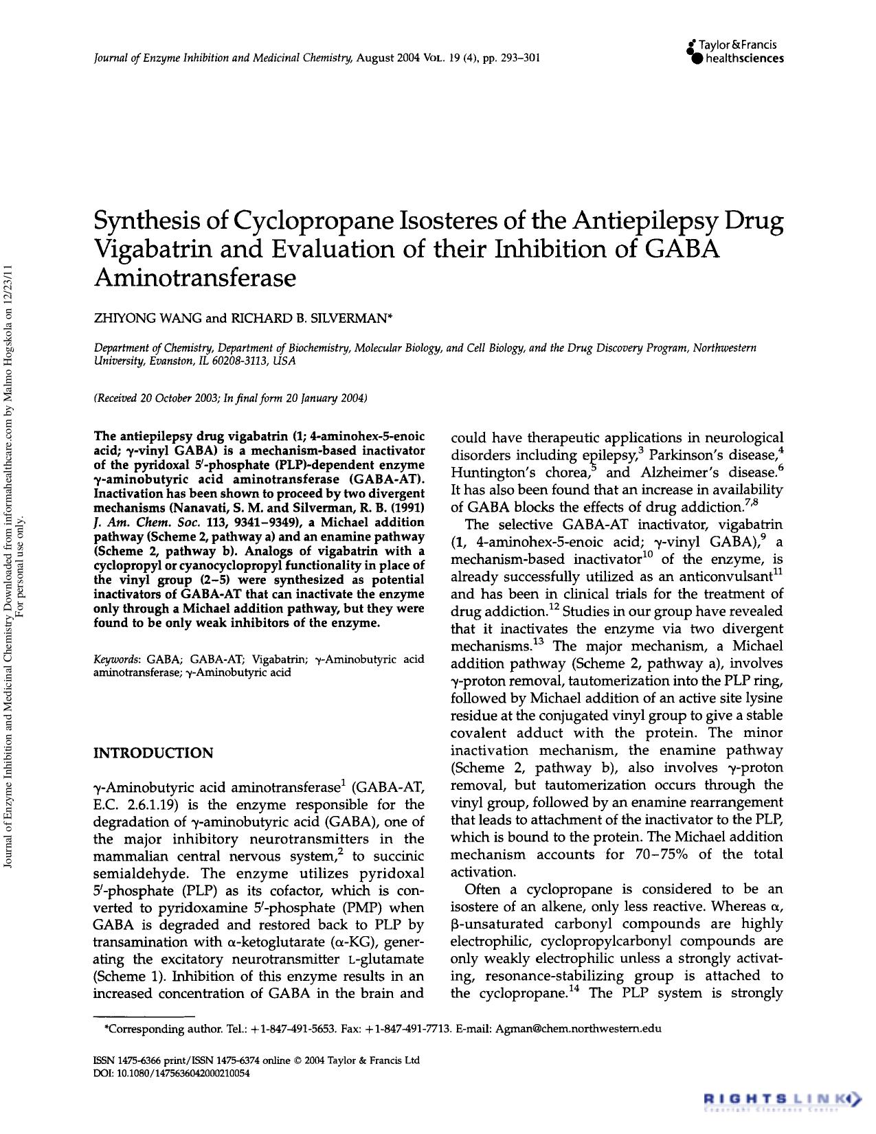 Synthesis of Cyclopropane Isosteres of the Antiepilepsy Drug Vigabatrin and Evaluation of their Inhibition of GABA Aminotransferase by Zhiyong Wang1 Richard B. Silverman1*Agman@chem.northwestern.edu