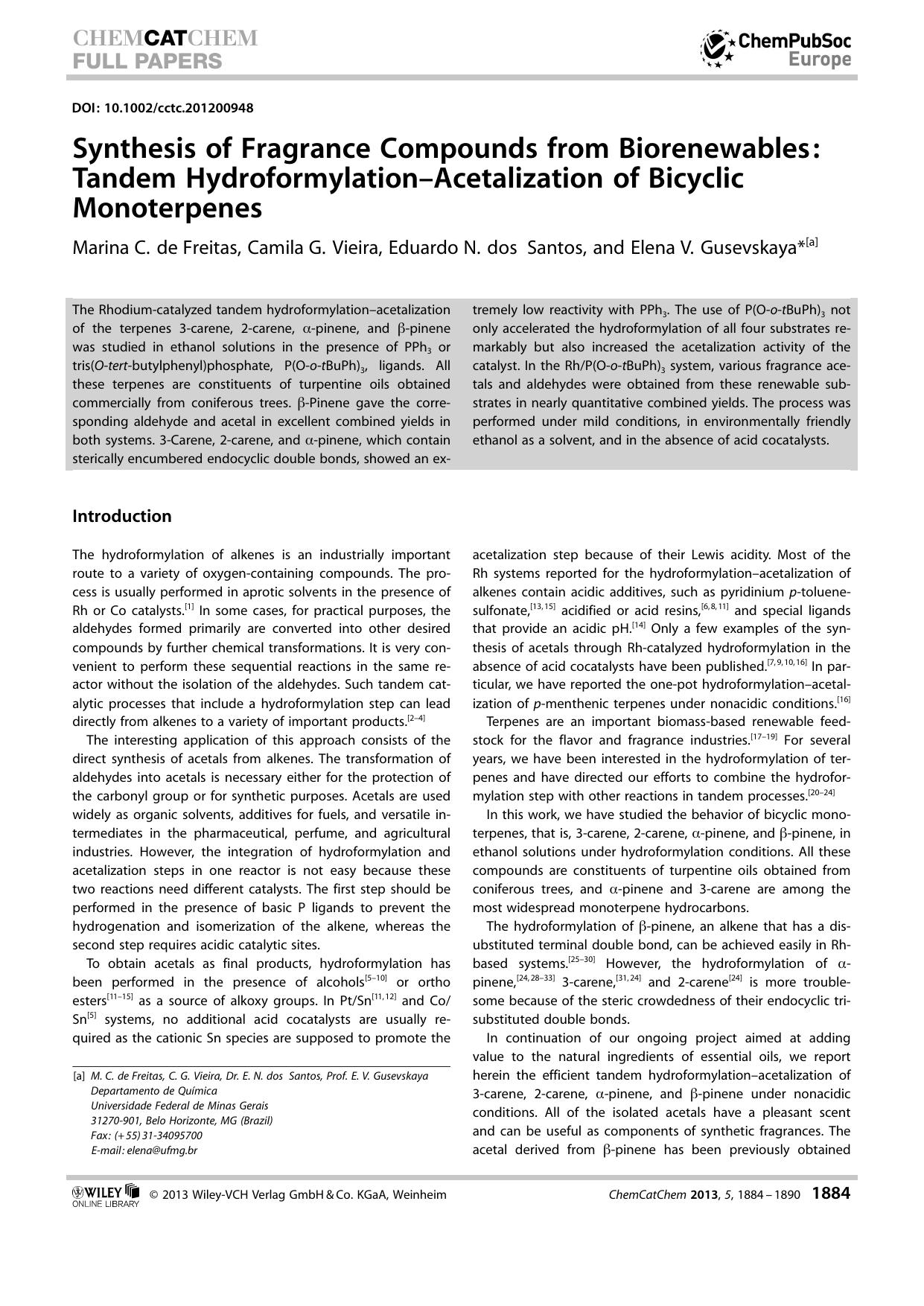 Synthesis of Fragrance Compounds from Biorenewables: Tandem HydroformylationAcetalization of Bicyclic Monoterpenes by Unknown