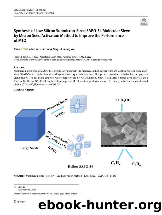 Synthesis of Low Silicon Submicron-Sized SAPO-34 Molecular Sieve by Micron Seed Activation Method to Improve the Performance of MTO by Chao Ji & Haibin Yu & Jiazhong Zang & Luming Wu