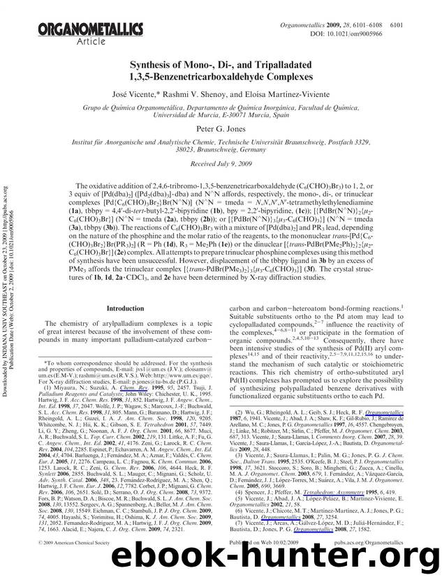 Synthesis of Mono-, Di-, and Tripalladated 1,3,5-Benzenetricarboxaldehyde Complexes by José Vicente* Rashmi V. Shenoy & Eloísa Martínez-Viviente Peter G. Jones