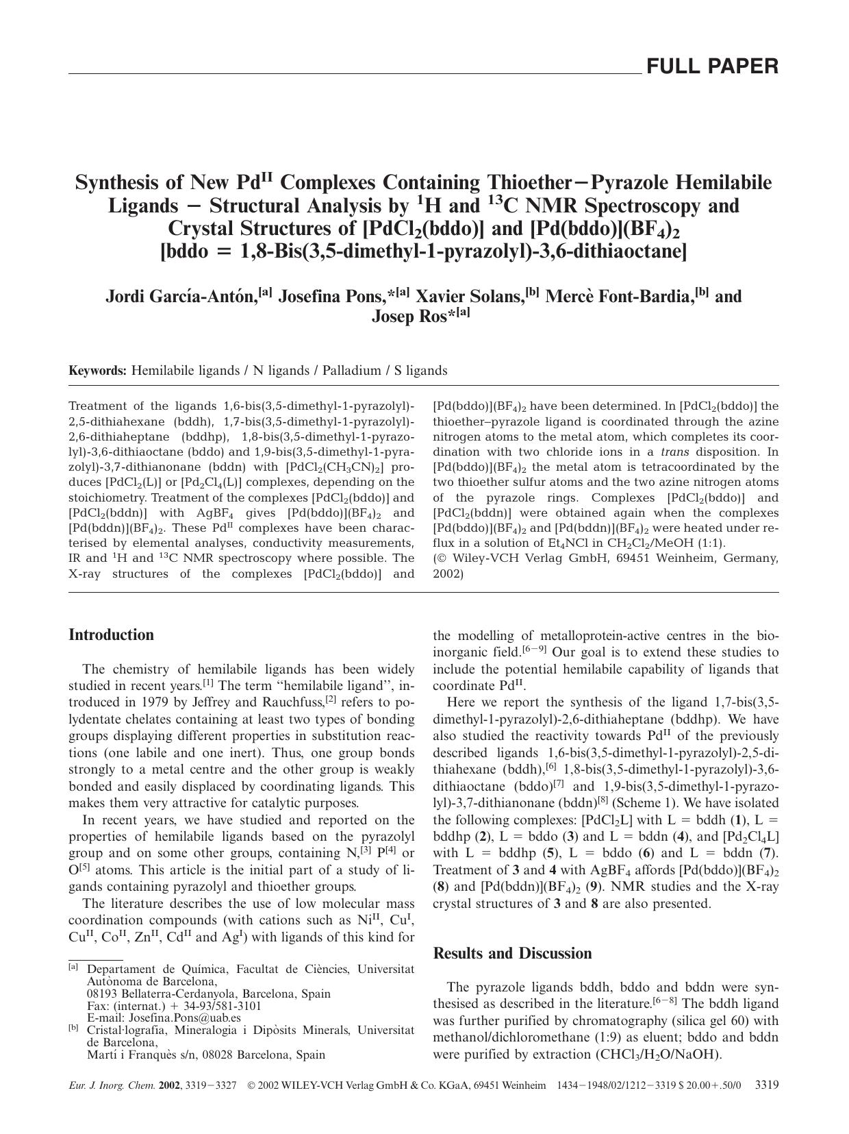 Synthesis of New PdII Complexes Containing Thioether-Pyrazole Hemilabile Ligands - Structural Analysis by 1H and 13C NMR Spectroscopy and Crystal Structures of [PdCl2(bddo)] and [P by Unknown