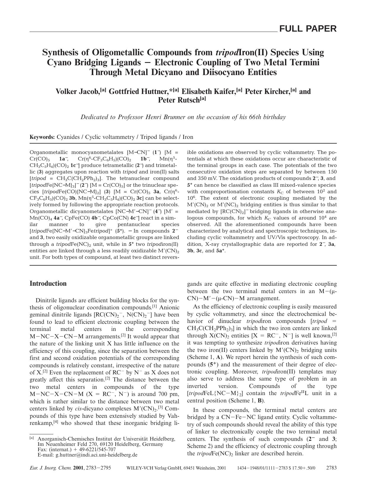 Synthesis of Oligometallic Compounds from tripodIron(II) Species Using Cyano Bridging Ligands - Electronic Coupling of Two Metal Termini Through Metal Dicyano and Diisocyano Entities by Unknown