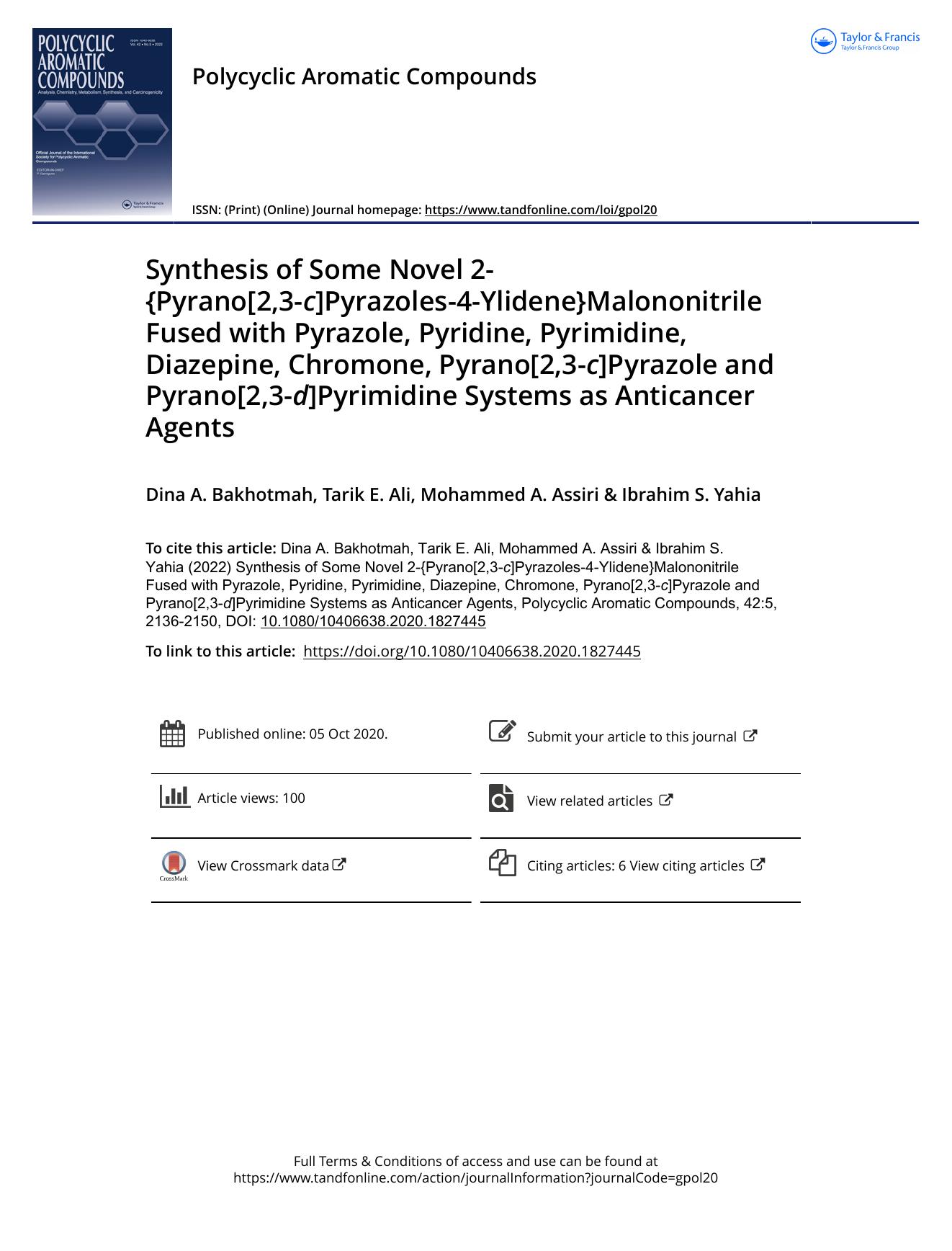 Synthesis of Some Novel 2-{Pyrano[2,3-c]Pyrazoles-4-Ylidene}Malononitrile Fused with Pyrazole, Pyridine, Pyrimidine, Diazepine, Chromone, Pyrano[2,3-c]Pyrazole and Pyrano[2,3-d]Pyr by Bakhotmah Dina A. & Ali Tarik E. & Assiri Mohammed A. & Yahia Ibrahim S