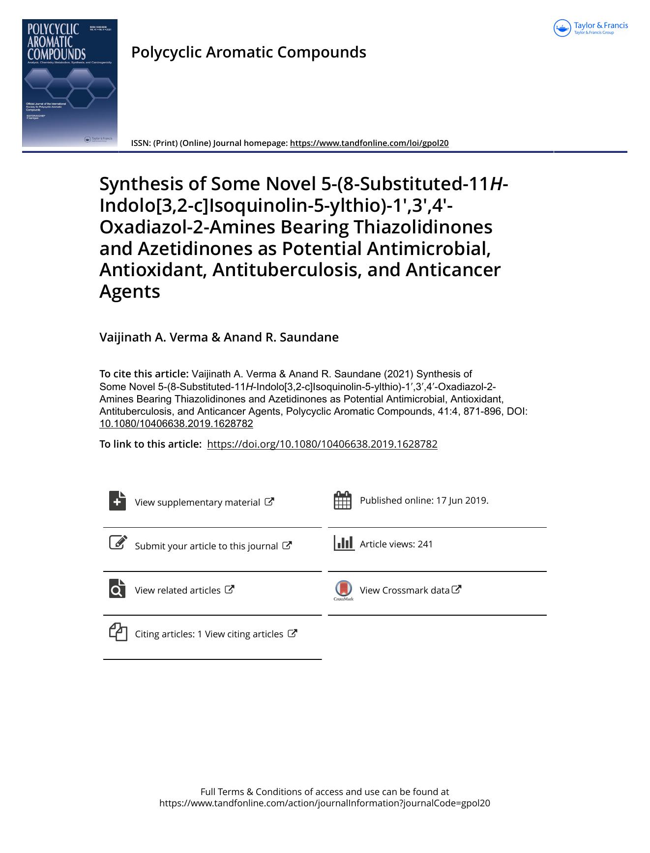 Synthesis of Some Novel 5-(8-Substituted-11H-Indolo[3,2-c]Isoquinolin-5-ylthio)-1â²,3â²,4â²-Oxadiazol-2-Amines Bearing Thiazolidinones and Azetidinones as Potential Antimicrobia by Verma Vaijinath A. & Saundane Anand R