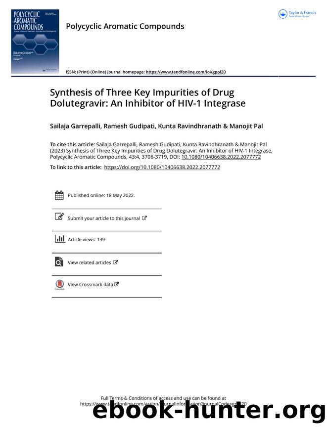 Synthesis of Three Key Impurities of Drug Dolutegravir: An Inhibitor of HIV-1 Integrase by Garrepalli Sailaja & Gudipati Ramesh & Ravindhranath Kunta & Pal Manojit