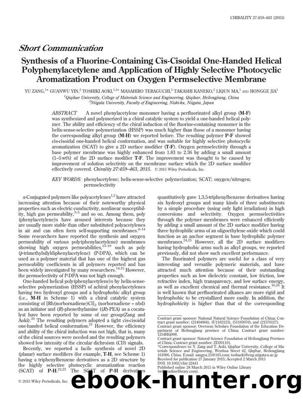 Synthesis of a Fluorine-Containing Cis-Cisoidal One-Handed Helical Polyphenylacetylene and Application of Highly Selective Photocyclic Aromatization Product on Oxygen Permselective Membrane by Yu Zang Guanwu Yin Toshiki Aoki Masahiro Teraguchi Takashi Kaneko Liqun Ma Hongge Jia