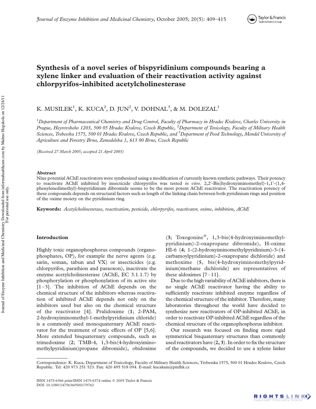 Synthesis of a novel series of bispyridinium compounds bearing a xylene linker and evaluation of their reactivation activity against chlorpyrifos-inhibited acetylcholinesterase by K. Musilek K. Kuca D. Jun V. Dohnal & M. Dolezal