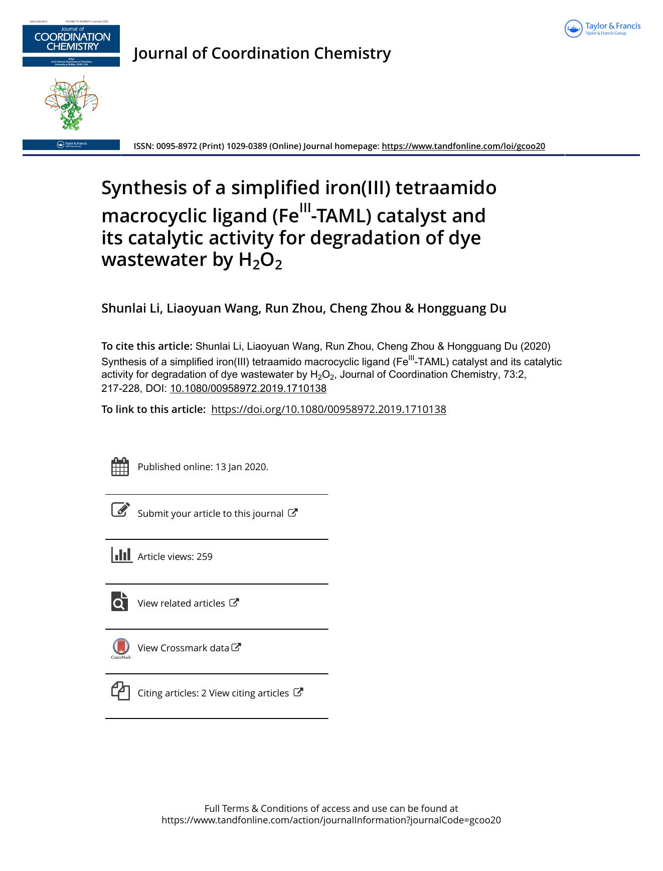 Synthesis of a simplified iron(III) tetraamido macrocyclic ligand (FeIII-TAML) catalyst and its catalytic activity for degradation of dye wastewater by H2O2 by Li Shunlai & Wang Liaoyuan & Zhou Run & Zhou Cheng & Du Hongguang