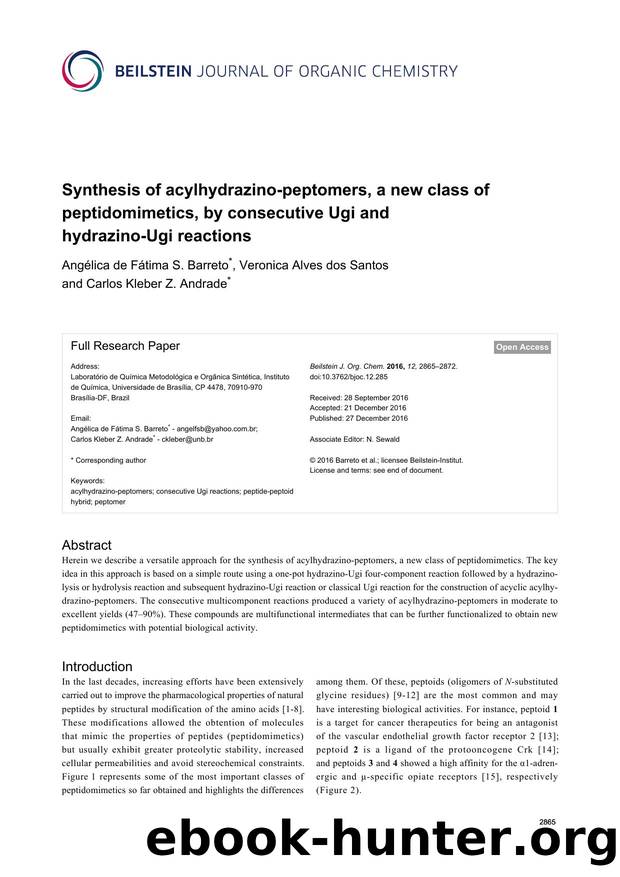 Synthesis of acylhydrazino-peptomers, a new class of peptidomimetics, by consecutive Ugi and hydrazino-Ugi reactions by Angélica de Fátima S. Barreto Veronica Alves dos Santos Carlos Kleber Z. Andrade
