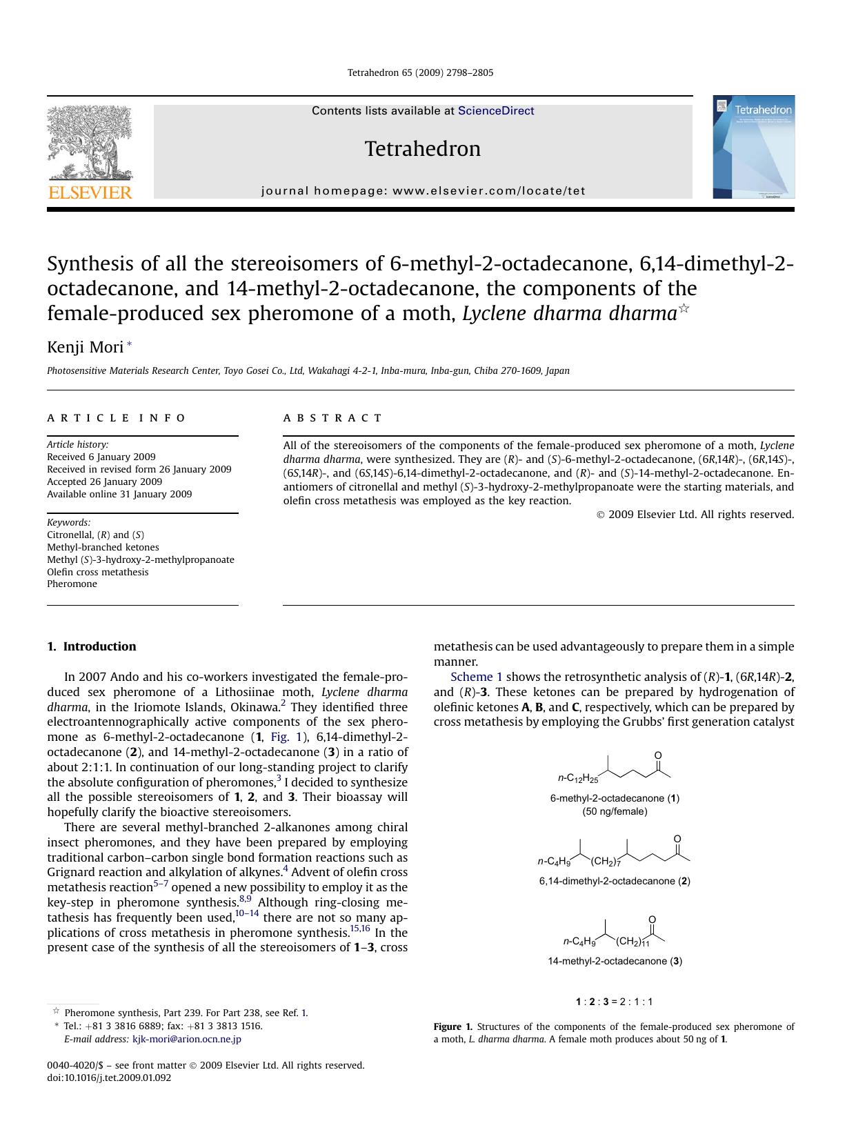 Synthesis of all the stereoisomers of 6-methyl-2-octadecanone, 6,14-dimethyl-2-octadecanone, and 14-methyl-2-octadecanone, the components of the female-produced sex pheromone of a moth, Lyclene dharma by Kenji Mori