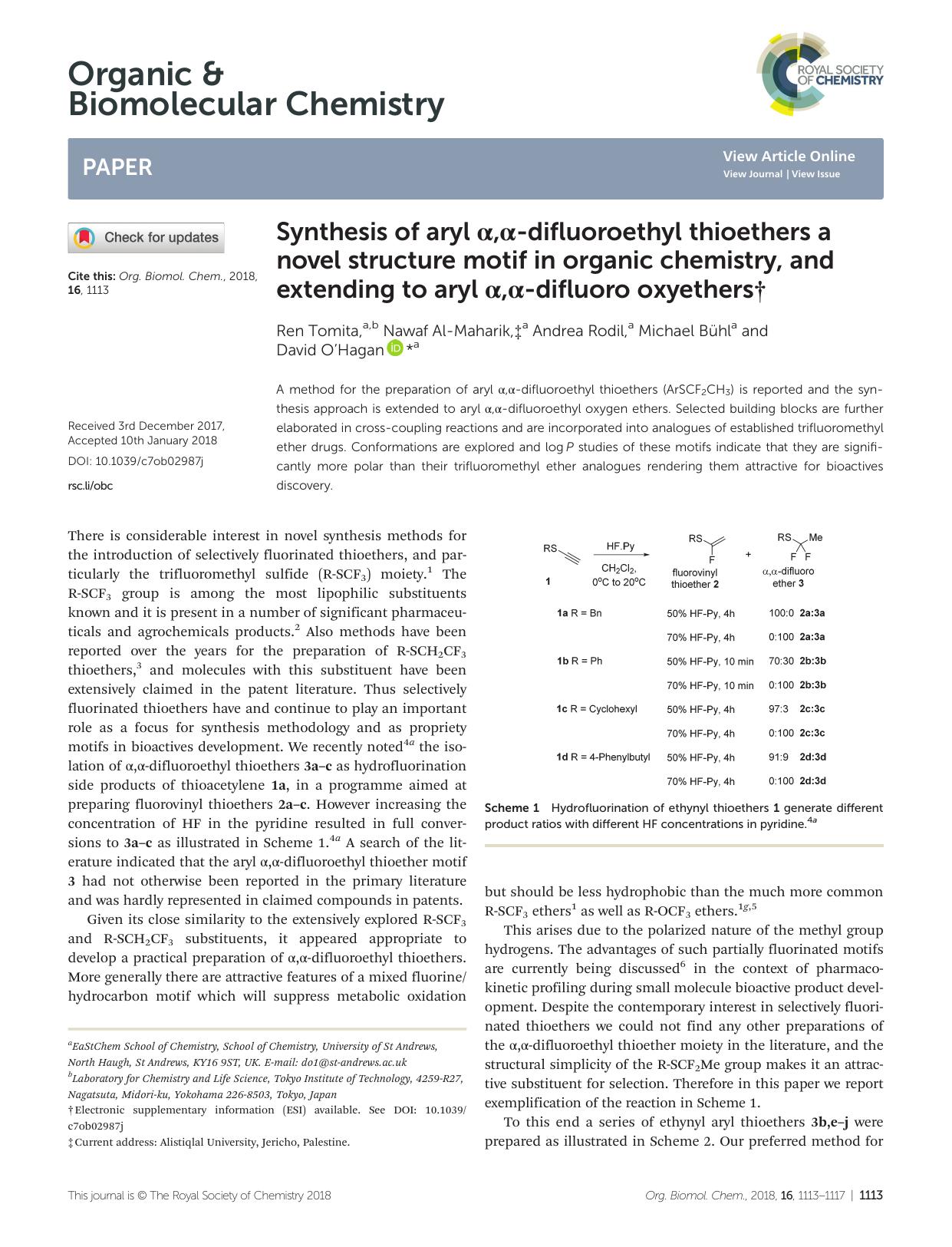 Synthesis of aryl Î±,Î±-difluoroethyl thioethers a novel structure motif in organic chemistry, and extending to aryl Î±,Î±-difluoro oxyethers by Ren Tomita Nawaf Al-Maharik Andrea Rodil Michael Bühl David O'Hagan