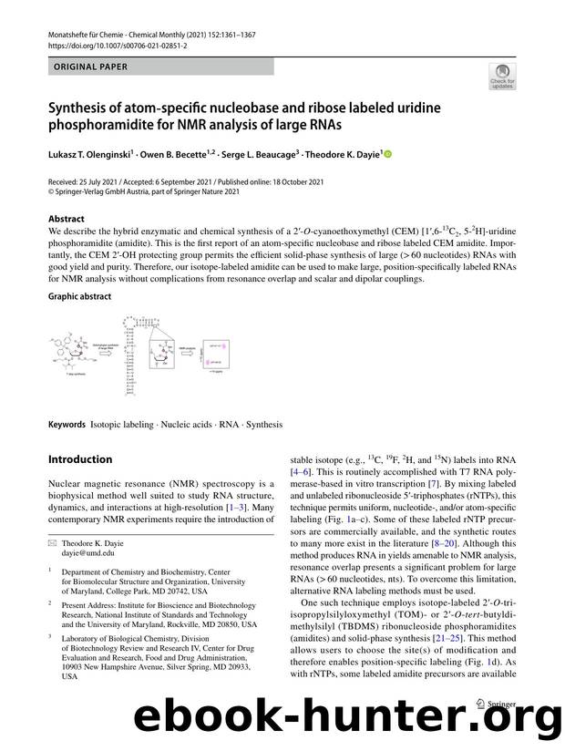 Synthesis of atom-specific nucleobase and ribose labeled uridine phosphoramidite for NMR analysis of large RNAs by Lukasz T. Olenginski & Owen B. Becette & Serge L. Beaucage & Theodore K. Dayie