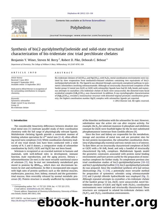 Synthesis of bis(2-pyridylmethyl)selenide and solid-state structural characterization of bis-tridentate zinc triad perchlorate chelates by Benjamin Y. Winer & Steven M. Berry & Robert D. Pike & Deborah C. Bebout