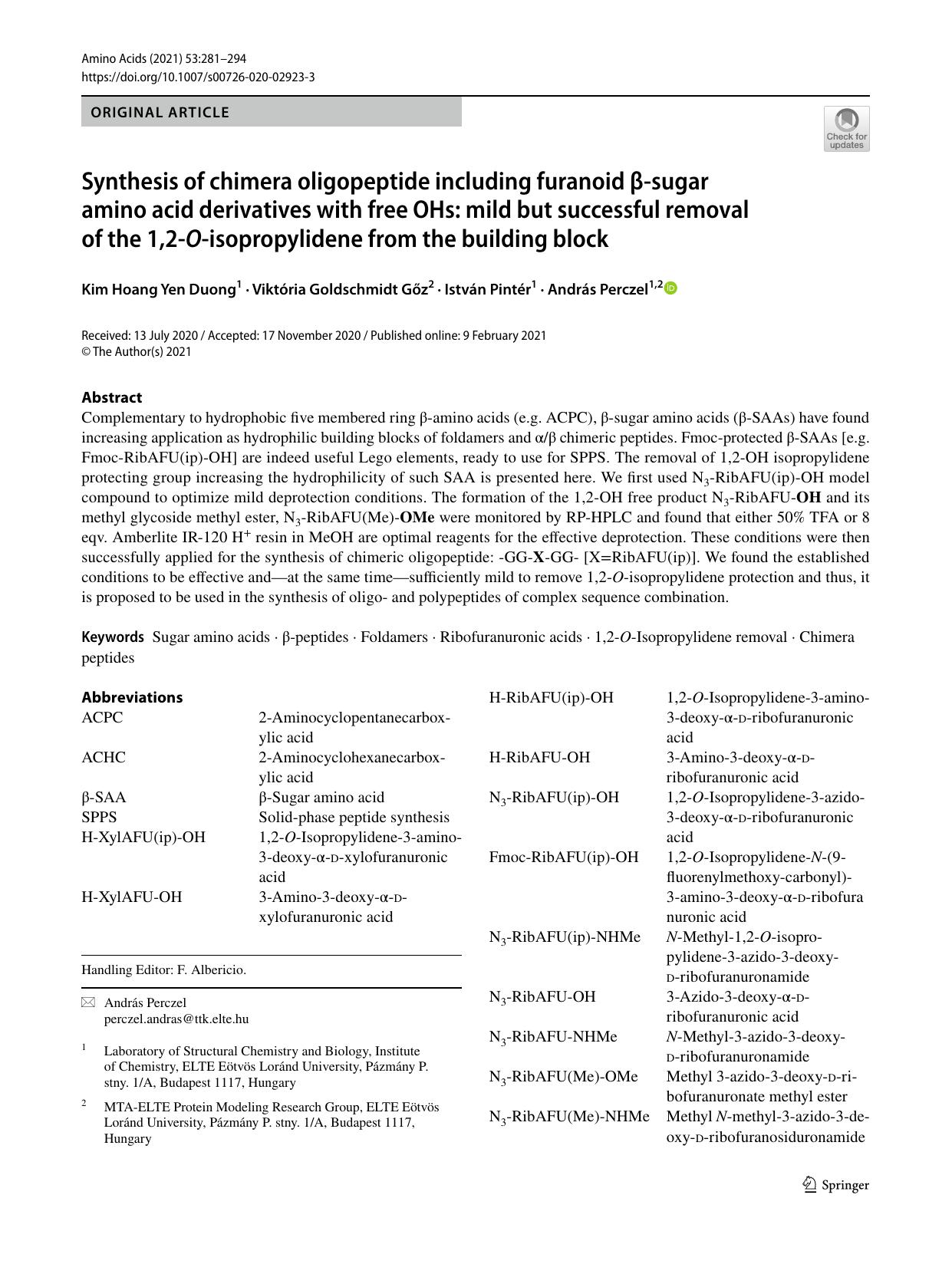 Synthesis of chimera oligopeptide including furanoid Î²-sugar amino acid derivatives with free OHs: mild but successful removal of the 1,2-O-isopropylidene from the building block by Kim Hoang Yen Duong & Viktória Goldschmidt Gőz & István Pintér & András Perczel