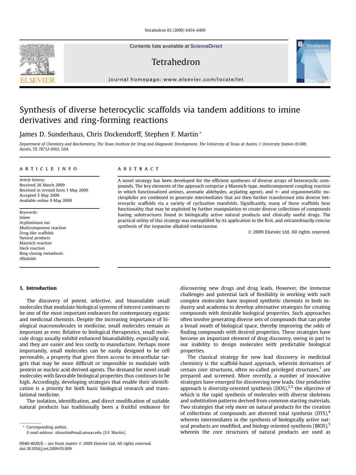 Synthesis of diverse heterocyclic scaffolds via tandem additions to imine derivatives and ring-forming reactions by James D. Sunderhaus; Chris Dockendorff; Stephen F. Martin