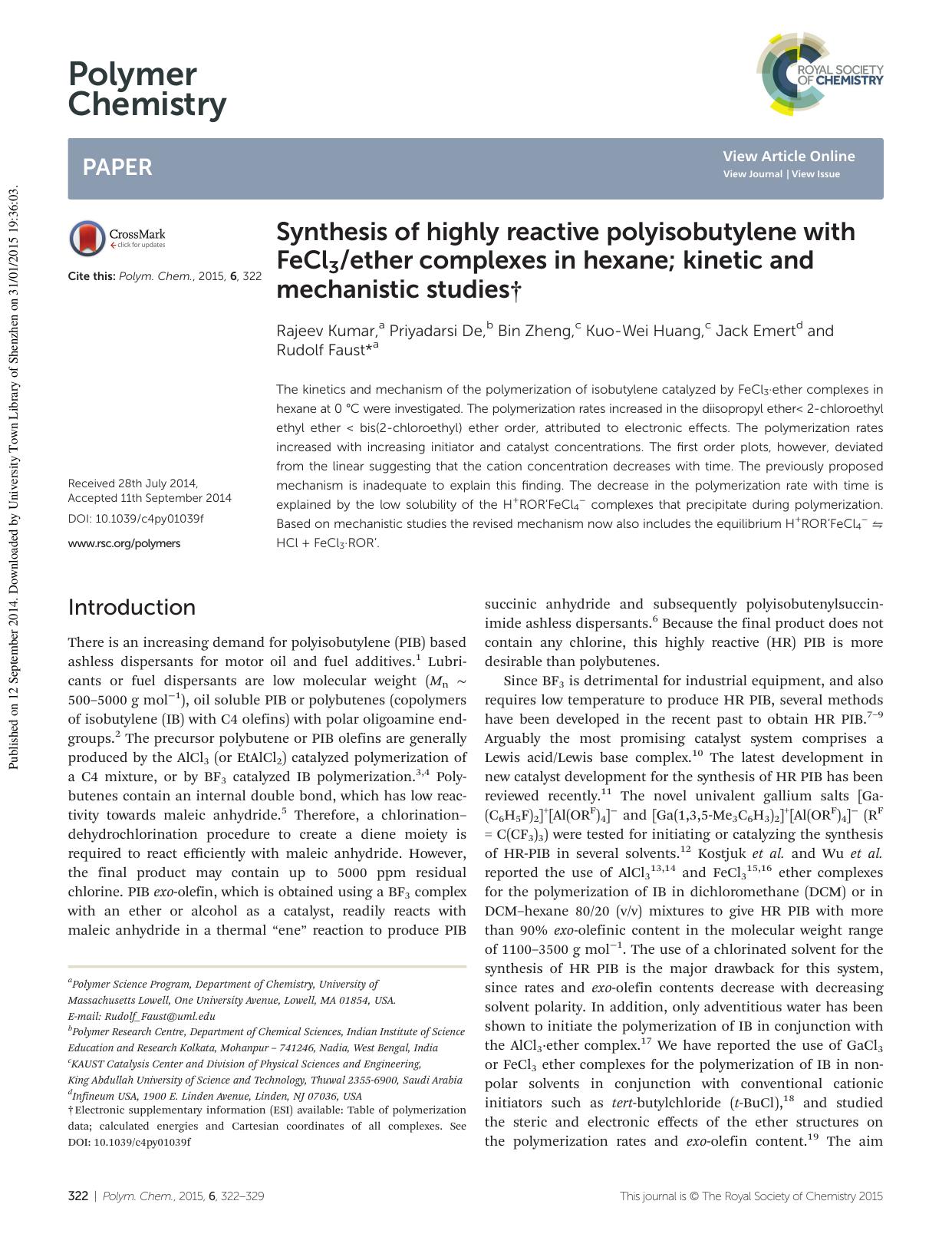 Synthesis of highly reactive polyisobutylene with FeCl3ether complexes in hexane; kinetic and mechanistic studies by Rajeev Kumar Priyadarsi De Bin Zheng Kuo-Wei Huang Jack Emert Rudolf Faust