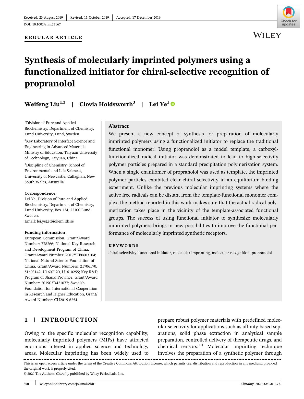 Synthesis of molecularly imprinted polymers using a functionalized initiator for chiralâselective recognition of propranolol by Weifeng Liu Clovia Holdsworth Lei Ye