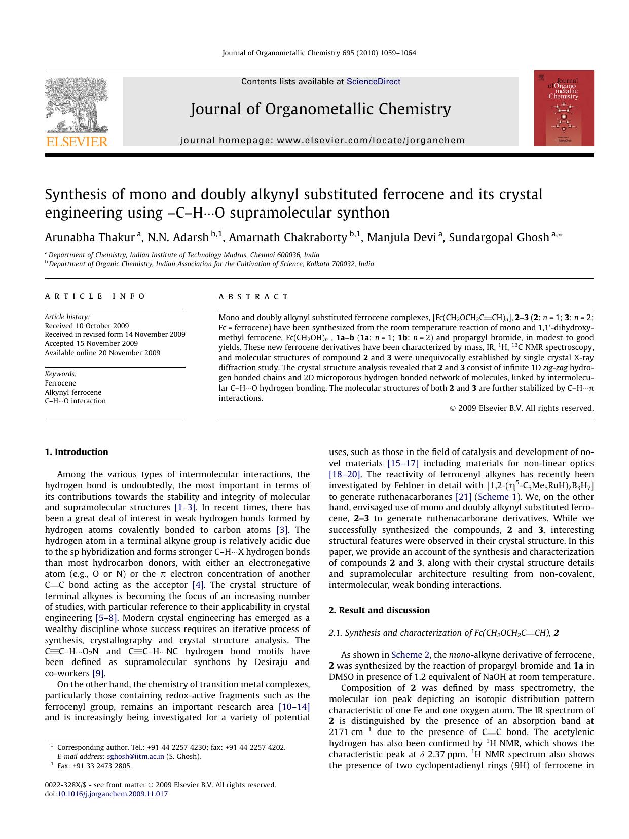 Synthesis of mono and doubly alkynyl substituted ferrocene and its crystal engineering using –C–H···O supramolecular synthon by Arunabha Thakur; N.N. Adarsh; Amarnath Chakraborty; Manjula Devi; Sundargopal Ghosh