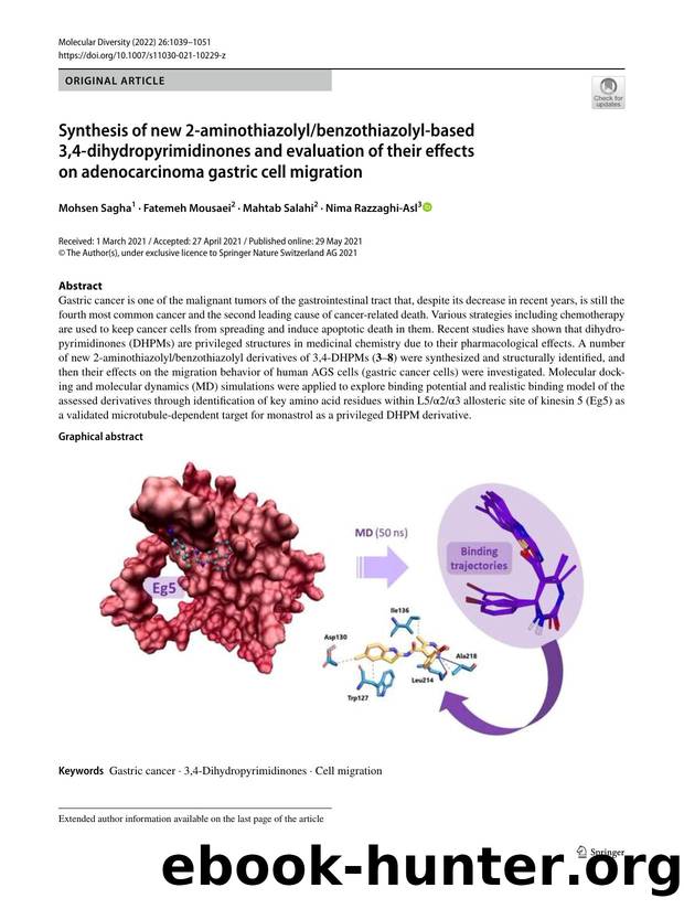 Synthesis of new 2-aminothiazolylbenzothiazolyl-based 3,4-dihydropyrimidinones and evaluation of their effects on adenocarcinoma gastric cell migration by Mohsen Sagha & Fatemeh Mousaei & Mahtab Salahi & Nima Razzaghi-Asl