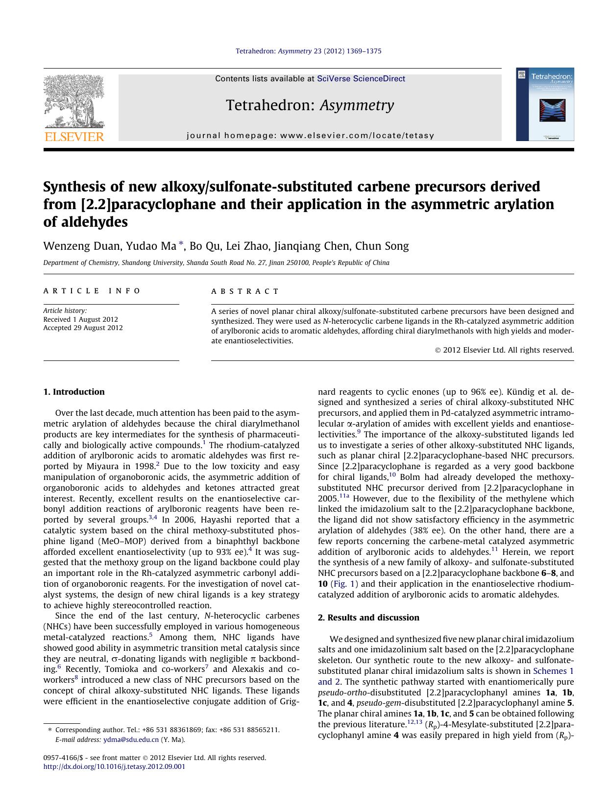 Synthesis of new alkoxysulfonate-substituted carbene precursors derived from [2.2]paracyclophane and their application in the asymmetric arylation of aldehydes by Wenzeng Duan & Yudao Ma & Bo Qu & Lei Zhao & Jianqiang Chen & Chun Song