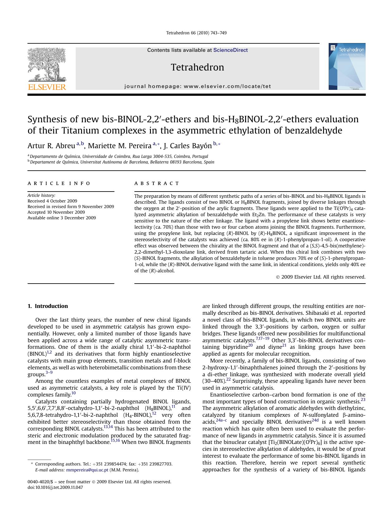 Synthesis of new bis-BINOL-2,2&prime;-ethers and bis-H8BINOL-2,2&prime;-ethers evaluation of their Titanium complexes in the asymmetric ethylation of benzaldehyde by Artur R. Abreu; Mariette M. Pereira; J. Carles BayOn