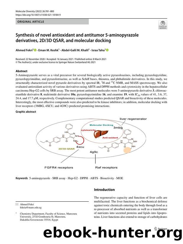 Synthesis of novel antioxidant and antitumor 5-aminopyrazole derivatives, 2D3D QSAR, and molecular docking by Ahmed Fekri & Eman M. Keshk & Abdel-Galil M. Khalil & Israa Taha