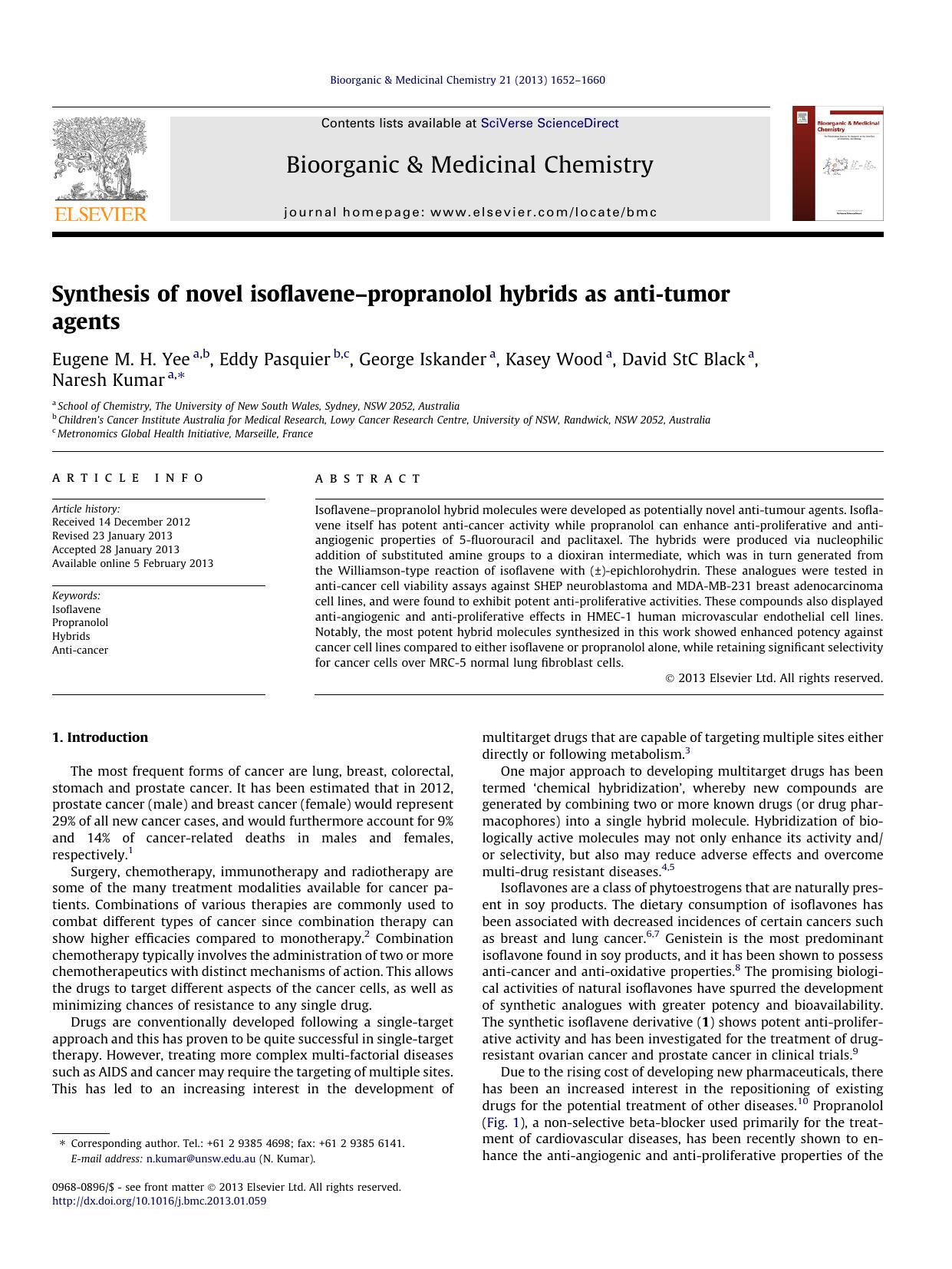Synthesis of novel isoflaveneÃ¢â¬âpropranolol hybrids as anti-tumor agents by Eugene M.H. Yee & Eddy Pasquier & George Iskander & Kasey Wood & David StC Black & Naresh Kumar