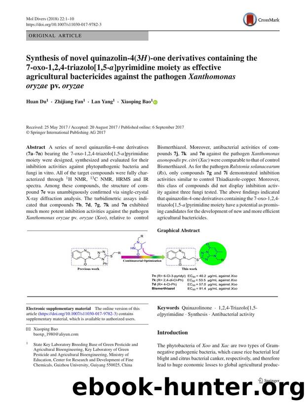 Synthesis of novel quinazolin-4(3H)-one derivatives containing the 7-oxo-1,2,4-triazolo[1,5-a]pyrimidine moiety as effective agricultural bactericides against the pathogen Xanthomo by Huan Du & Zhijiang Fan & Lan Yang & Xiaoping Bao