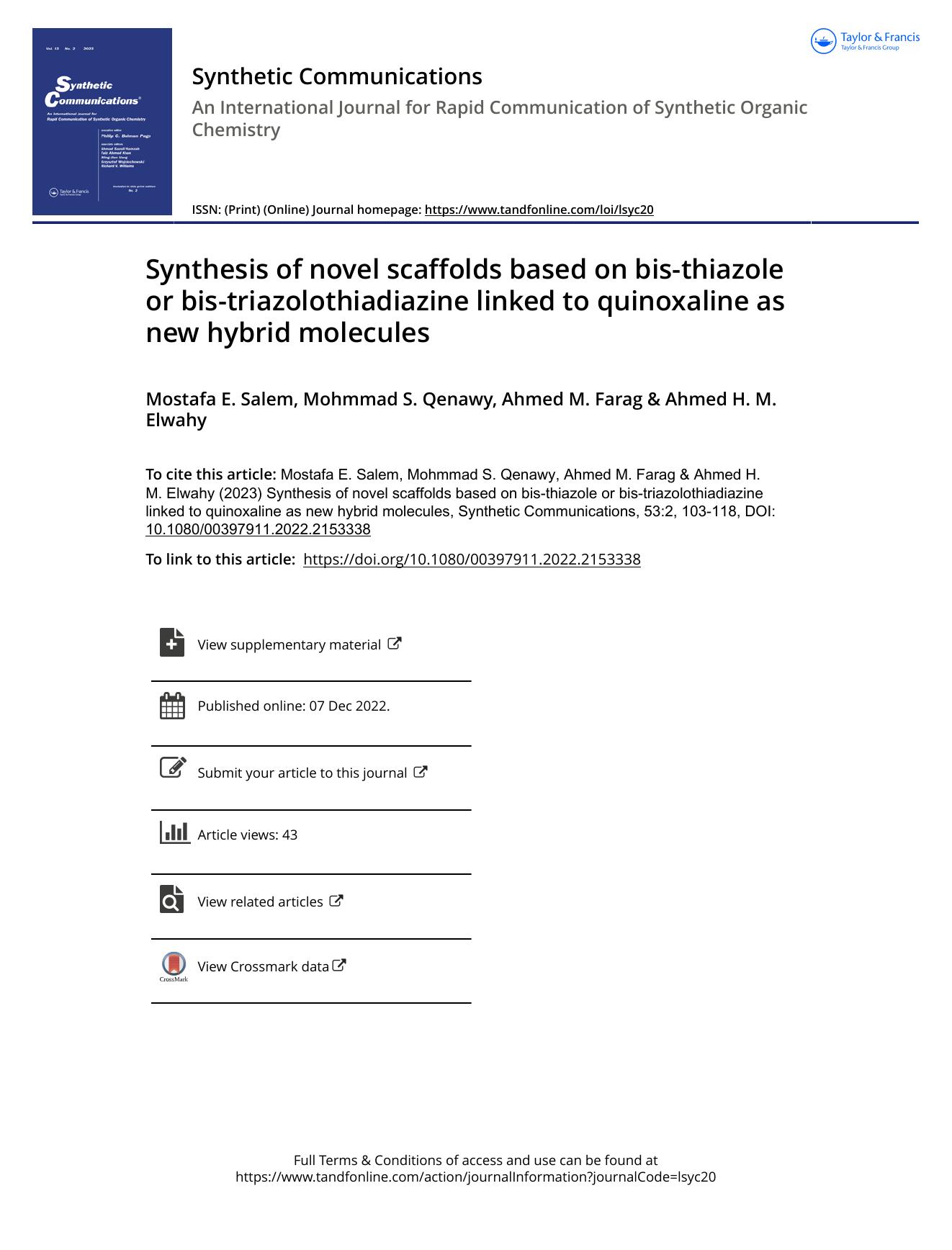 Synthesis of novel scaffolds based on bis-thiazole or bis-triazolothiadiazine linked to quinoxaline as new hybrid molecules by Salem Mostafa E. & Qenawy Mohmmad S. & Farag Ahmed M. & Elwahy Ahmed H. M