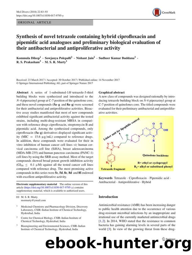 Synthesis of novel tetrazole containing hybrid ciprofloxacin and pipemidic acid analogues and preliminary biological evaluation of their antibacterial and antiproliferative activity by unknow