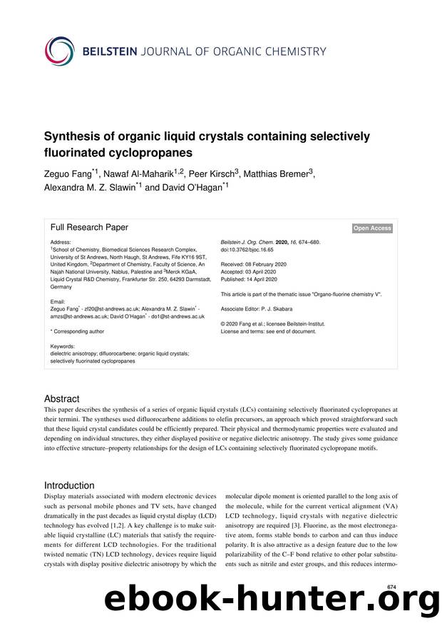 Synthesis of organic liquid crystals containing selectively fluorinated cyclopropanes by Zeguo Fang Nawaf Al-Maharik Peer Kirsch Matthias Bremer Alexandra M. Z. Slawin David O’Hagan