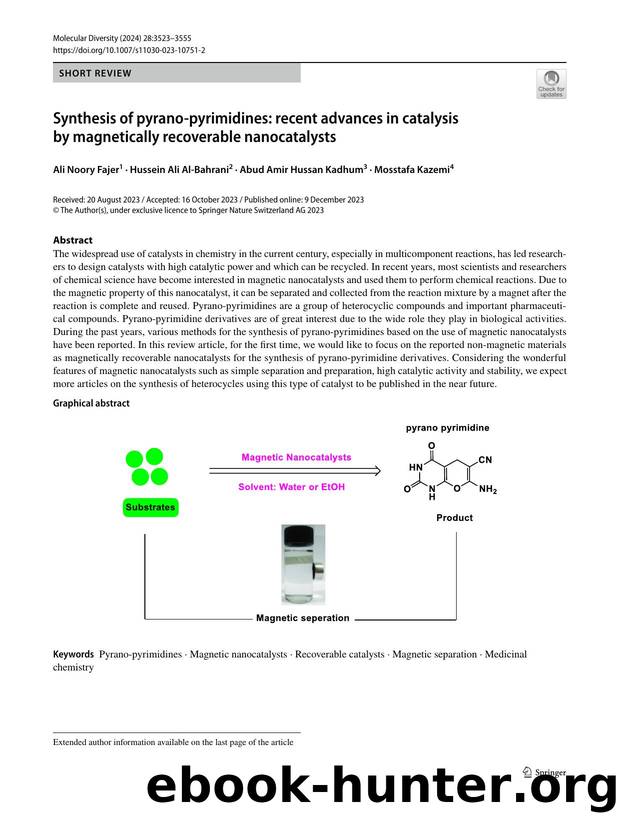 Synthesis of pyrano-pyrimidines: recent advances in catalysis by magnetically recoverable nanocatalysts by Ali Noory Fajer & Hussein Ali Al-Bahrani & Abud Amir Hussan Kadhum & Mosstafa Kazemi