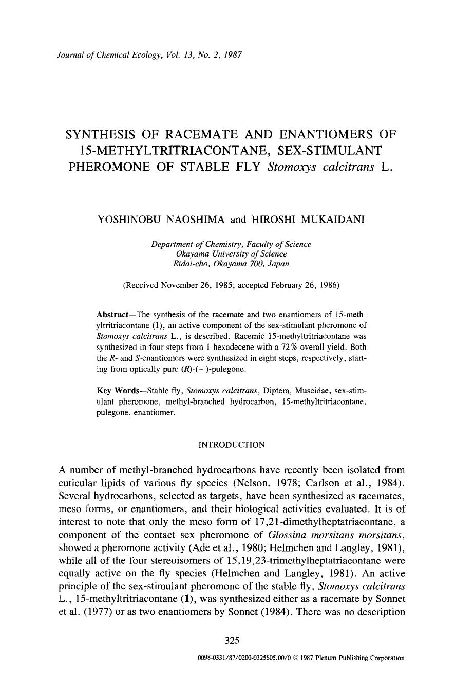Synthesis of racemate and enantiomers of 15-methyltritriacontane, sex-stimulant pheromone of stable fly <Emphasis Type="Italic">Stomoxys calcitrans <Emphasis> L. by Unknown