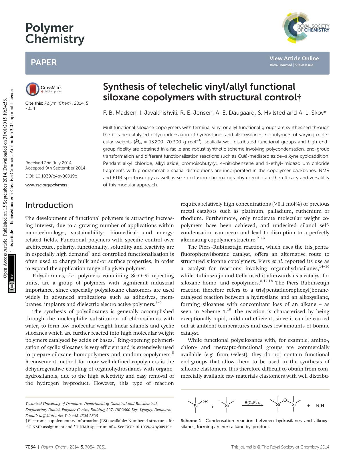 Synthesis of telechelic vinylallyl functional siloxane copolymers with structural control by F. B. Madsen I. Javakhishvili R. E. Jensen A. E. Daugaard S. Hvilsted A. L. Skov
