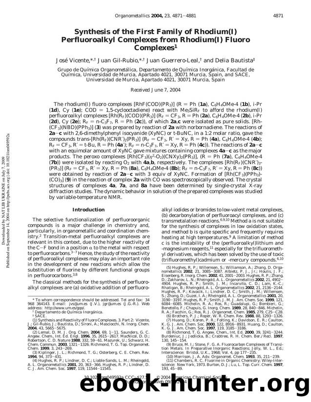 Synthesis of the First Family of Rhodium(I) Perfluoroalkyl Complexes from Rhodium(I) Fluoro Complexes1 by Jose Vicente * Juan Gil-Rubio * Juan Guerrero-Leal & Delia Bautista
